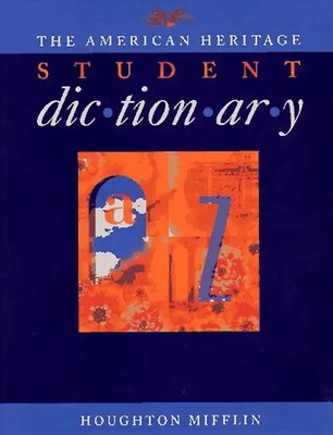 The American Heritage Student Dictionary/Ages 11-15 Grades 6-95 - American Herit