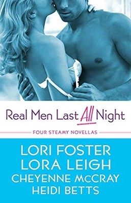 Real Men Last All Night: WITH ''Luring Lucy'' AND ''Coope by Heidi Betts 0312387792