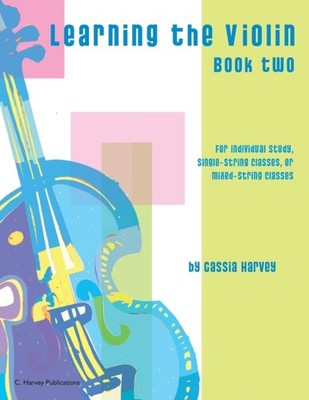 Learning the Violin, Book Two by Cassia Harvey (Paperback Book)