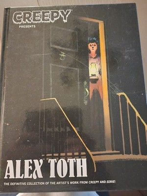 CREEPY PRESENTS ALEX TOTH Hardcover, First Printing