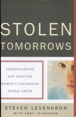 Stolen Tomorrows: Understanding and Treating Women's Childhood Sexual Abuse by L