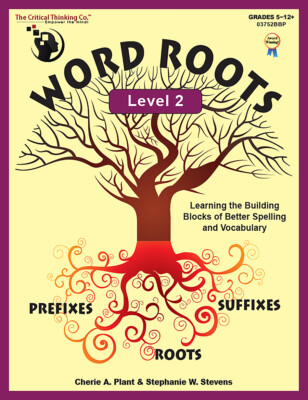 Word Roots Level 2, Building Blocks for Better Spelling & Vocabulary (Grades 5+)