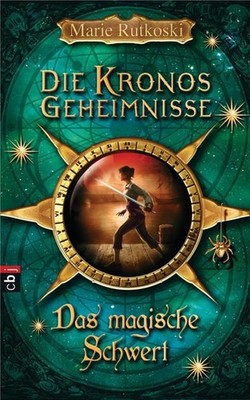 Die Kronos Geheimnisse  - Band 2 - Das magische Schwert Rutkoski, Marie und Gero