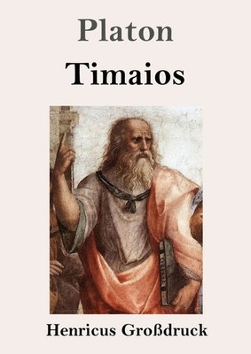 Timaios (Großdruck) Platon Taschenbuch 124 S. Deutsch 2019 EAN 9783847835592