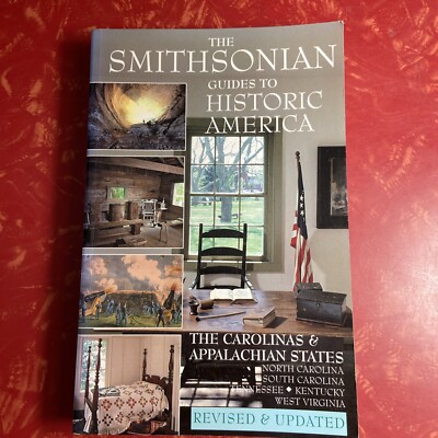 The Smithsonian Guides to Historic America Vol. 9 The Carolinas and Appalachians