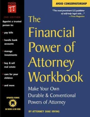The Financial Power of Attorney Workbook: Make Your Own Durabl...