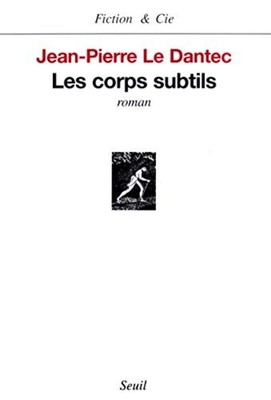 Les Corps subtils | Dantec | Guter Zustand