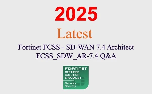 Fortinet SD-WAN 7.4 Architect FCSS_SDW_AR-7.4 Q&A GARANTIERT (1 Monat Update)