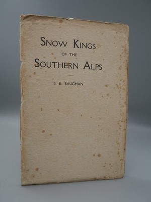 B. E. Baughan, Snow Kings of the Southern Alps, 1910, Whitcombe & Tombs, NZ