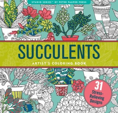 Succulents Adult Colouring Book (31 stress-relieving... - Peter Pauper Press