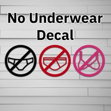 No Underwear Decal Sticker sticker Car laptop decal window body positivity nudis