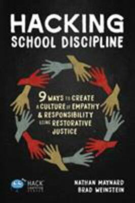Hacking School Discipline: 9 Ways to Create a Culture of Empathy and Responsibi