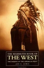 Mammoth Book of the West by Lewis, Jon E.