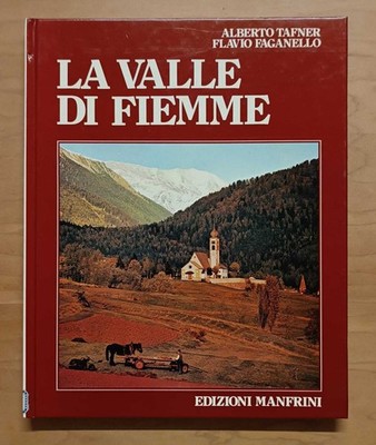 La valle di Fiemme - Tafner, Faganello (Manfrini 1980)