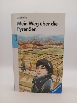 Mein Weg über die Pyrenäen (Ravensburger Buch Ravensburger Verlag GmbH