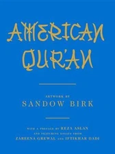American Qur'an [Hardcover] Aslan, Reza; Birk, Sandow; Dadi, Iftikhar and Grew..
