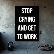 Gym Motivation Poster - Stop Crying Get to Work Printable Wall Art