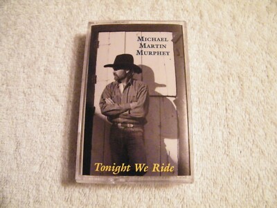 MICHAEL MARTIN MURPHY - Tonight We Ride - CASSETTE WARNER - 1986 Country 