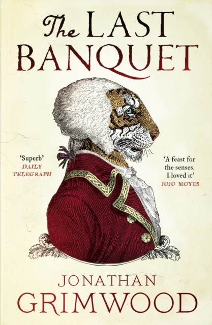 The Last Banquet by Jonathan Grimwood (Paperback Book)