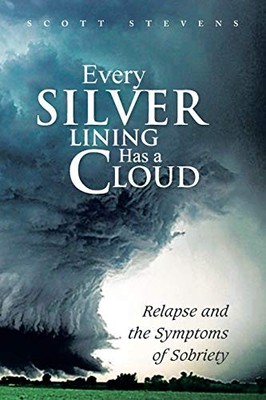 Every Silver Lining Has a Cloud: Rel..., Stevens, Scott