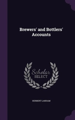 Lanham - Brewers' and Bottlers' Accounts - New hardback or cased book - X555z