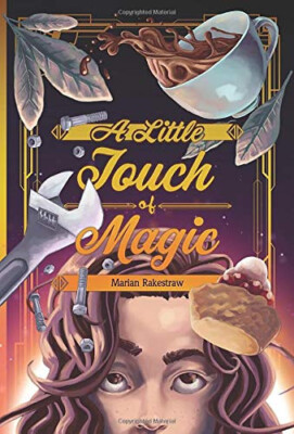 A Little Touch of Magic von Marian Rakestraw - neue Kopie - 9781942337171