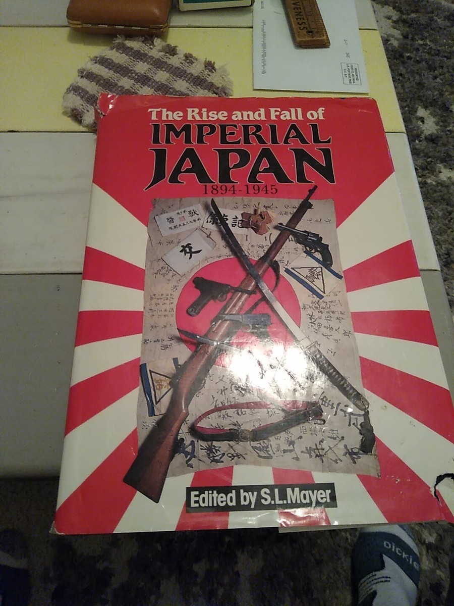 The Rise and Fall of Imperial Japan 1894-1945 1894-1946 the lead