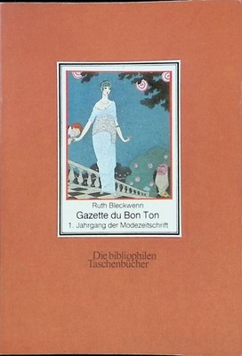 Gazette du bon ton : e. Ausw. aus d. 1. Jg. d. Modezeitschr. (1912/1913). Die bi