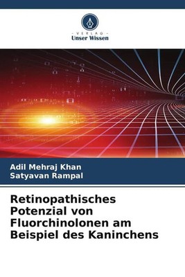 Adil Mehraj Khan (u. a.) | Retinopathisches Potenzial von Fluorchinolonen am...