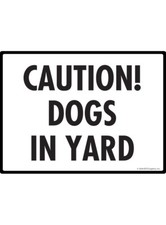 Caution Dogs in Yard - Beware of Dog Exterior Aluminum Dog Sign - 12" x 9"