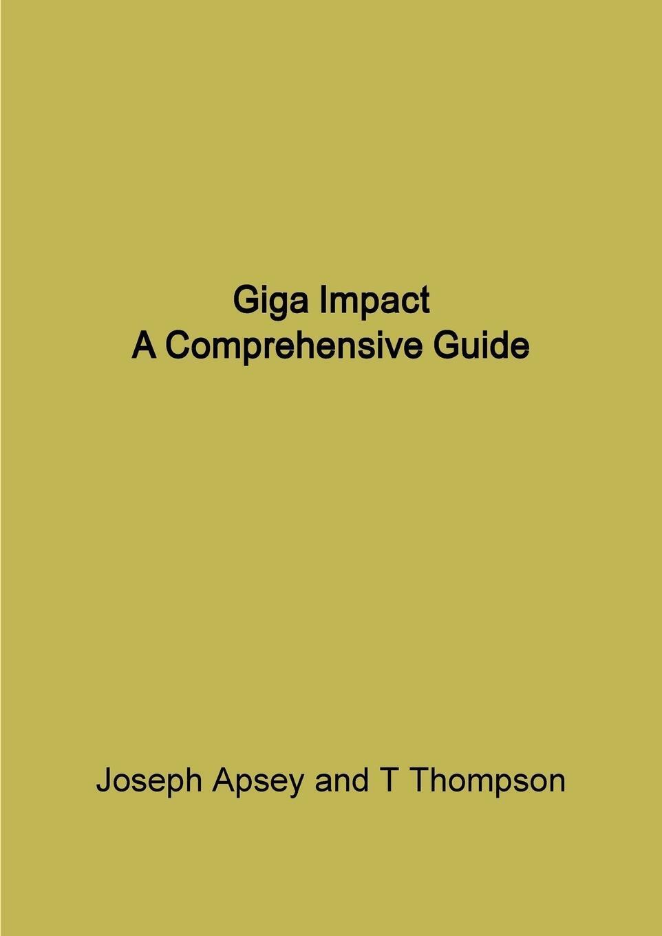 Thumbnail - Joseph Apsey (u. A.) | Giga Impact | Taschenbuch | Englisch (2016) |