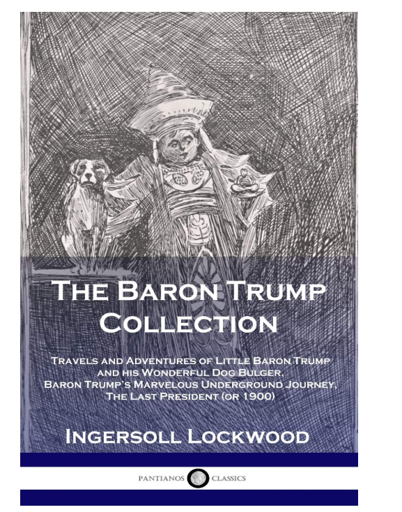 The Baron Trump Collection: Adventures of Little Baron & Bulger, 3 Books