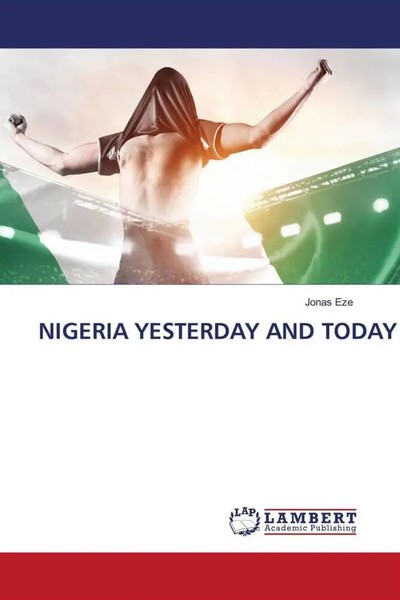 Jonas Eze | Nigeria Yesterday And Today | Taschenbuch | Englisch (2022)-image