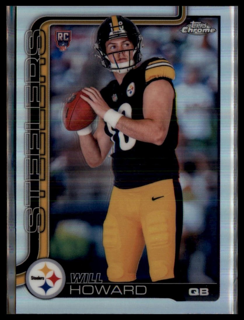 2025 Topps Chrome Will Howard Rookie #321 Refractor Pittsburgh Steelers