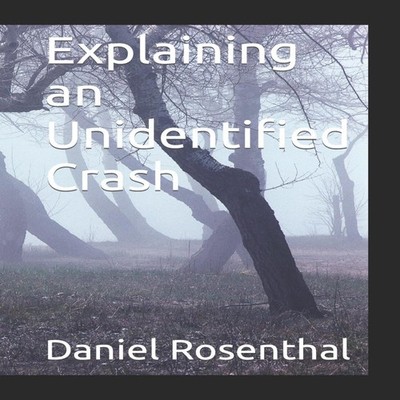 Explaining an Unidentified Crash Daniel Rosenthal Paperback Amazo