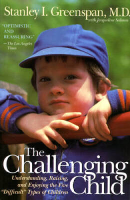 The Challenging Child: Understanding, Raising, and Enjoying the Five Di - GOOD
