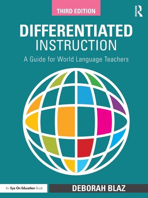 Differentiated Instruction | Deborah Blaz | A Guide for World Language Teachers