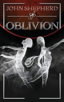 Oblivion John Shepherd Taschenbuch Kartoniert / Broschiert Englisch 2023