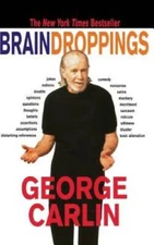 Brain Droppings - Hardcover By Carlin, George - GOOD