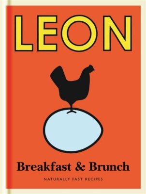 Little Leon: Breakfast & Brunch: Naturally Fast Recipes (Leon Mi