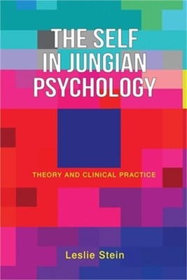 The Self in Jungian Psychology: Theory and Clinical Practice (Paperback or Softb