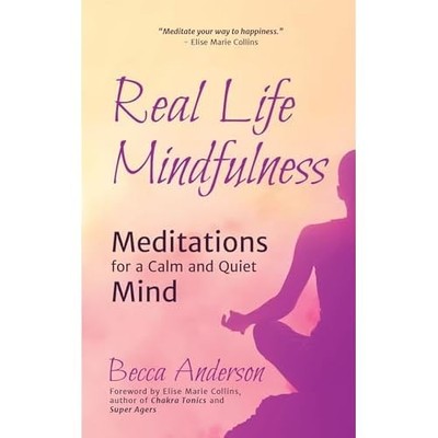 Real Life Mindfulness: Meditations for a Calm and Quiet - Paperback NEW Collins,