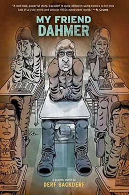 My Friend Dahmer: Derf Backderf, Backderf, Derf
