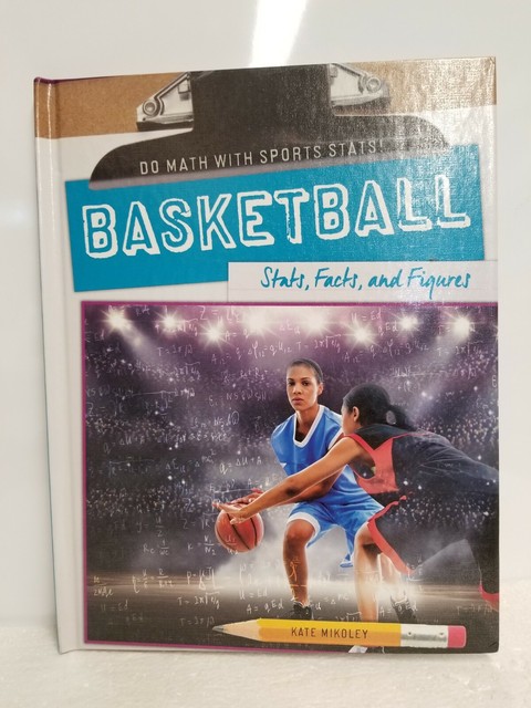 Do Math With Sports Stats! Ser.: Basketball : Stats, Facts, And Figures By Kate Mikoley (2017, Library Binding) For Sale Online | Ebay