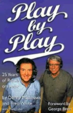 Play by Play: 25 Years of Royals on Radio by Denny Matthews: Used