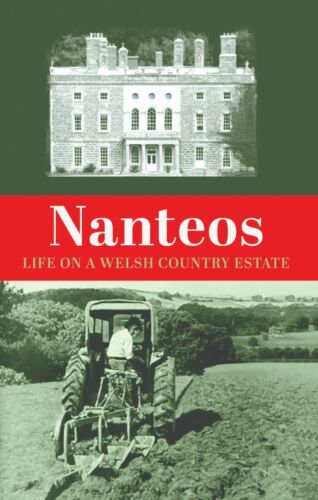 Nanteos - Life on a Welsh Country Estate (Nanteos Mansion History Aberystwyth) - Photo 1/2