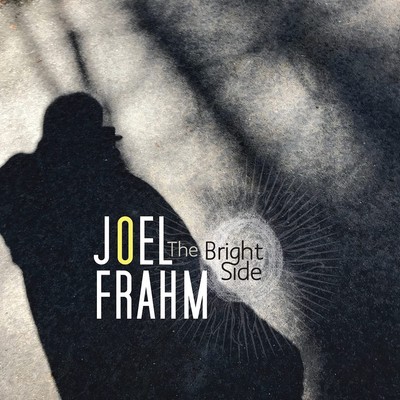 Frahm, Joel The Bright Side (CD)