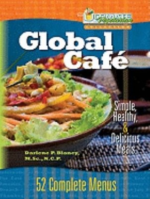 The Ultimate Vegetarian Collection Global Cafe : Simple, Healthy,