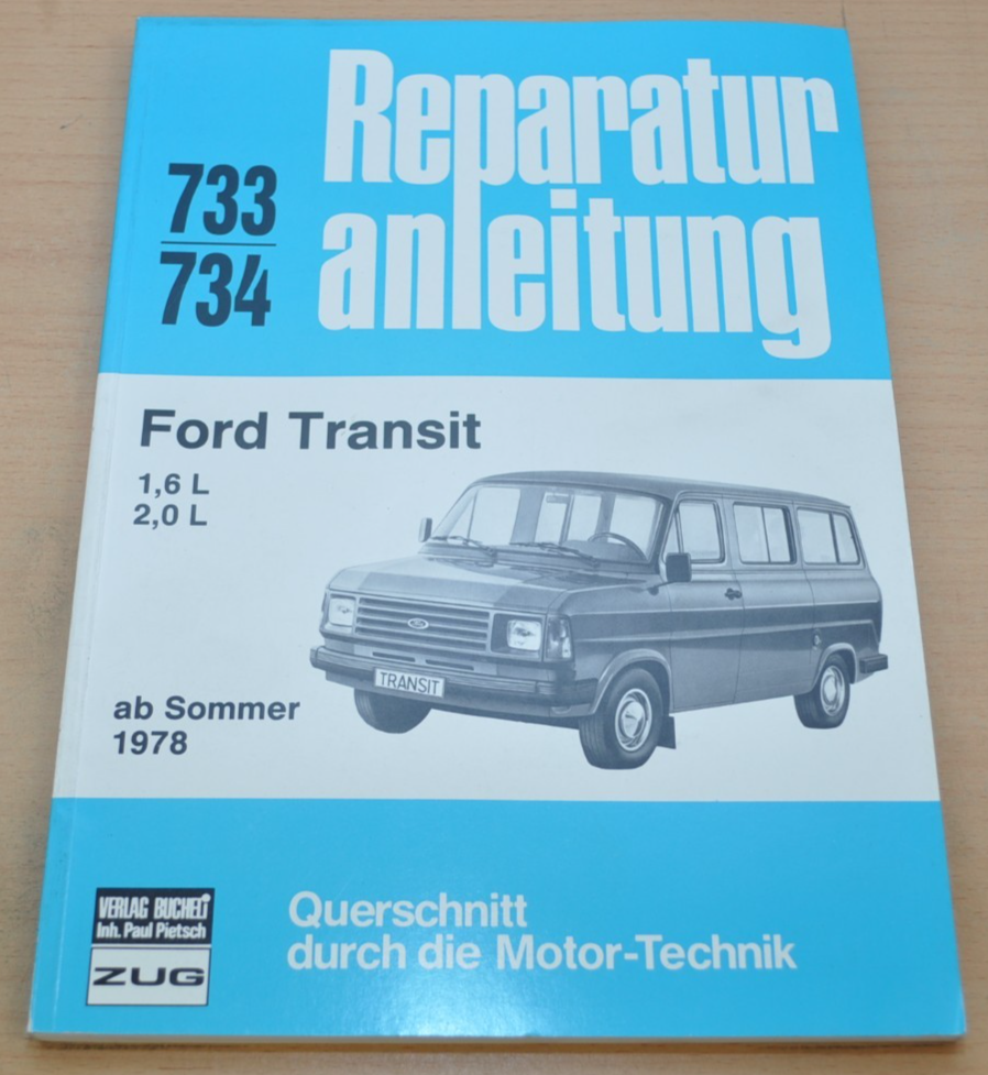 Ford Transit 1,6 2,0 1978  Motor Kupplung Elektrik Reparaturanleitung B733