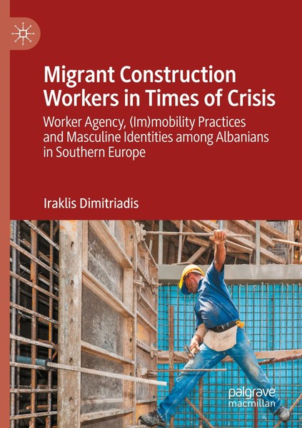 Migrant Construction Workers In Times Of Crisis | Iraklis Dimitriadis | Buch-image
